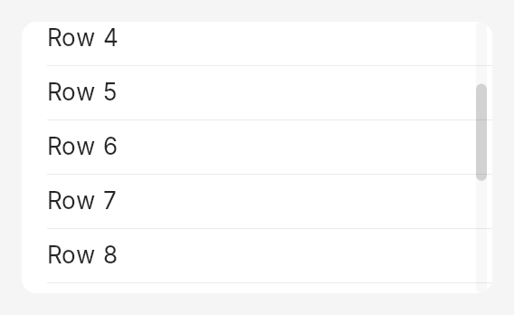 A scrolled list of rows with the overlay scrollbar showing